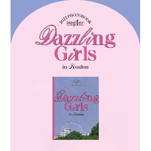 Kep1er - 2022 PHOTOBOOK [Dazzling Girls in London]