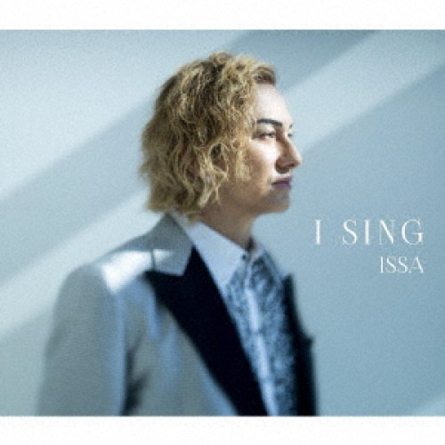 CD / ISSA / I SING (CD+DVD(スマプラ対応))