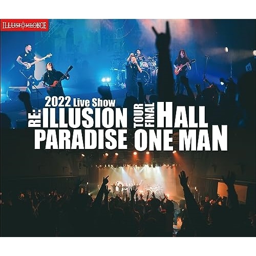 イリュージョン・フォース ／ 2022ライヴ・ショウリ・イリュージョン・パラダイス・ツアー・ファイナル・ホー.. (CD) KIZC-726