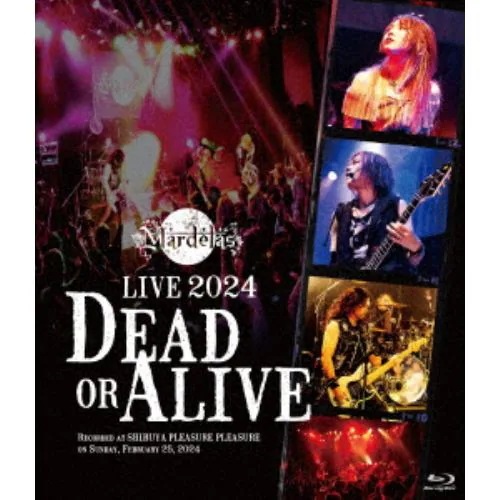 【BLU-R】Mardelas / Live 2024 -Dead or Alive