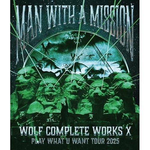 BD / MAN WITH A MISSION / Wolf Complete Works X ～MAN WITH A 15th MISSION PLAY WHAT U WANT TOUR 202