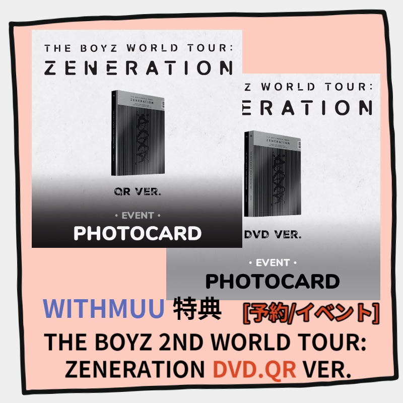 THE BOYZ WORLD TOUR:ZENERATION QR VER K-POP・アジア THE BOYZ WORLD