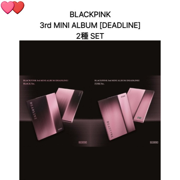 [予約特典]BLACKPINK 3rd MINI ALBUM [DEADLINE] 2種 SETチャート反映