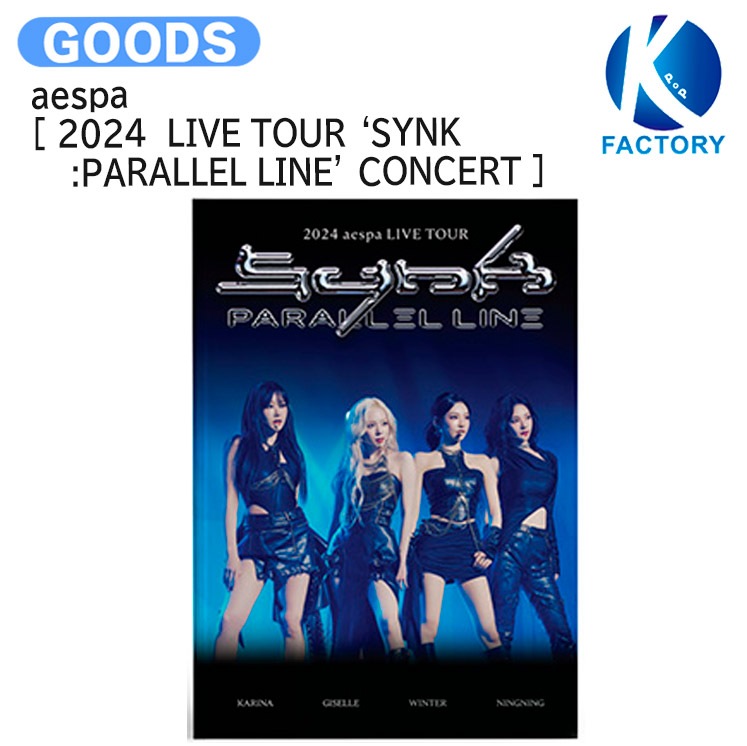 国内発送 aespa [ 2024 aespa LIVE TOUR SYNK : PARALLEL LINE