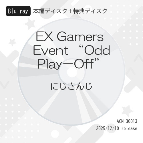 EX Gamers Event Odd Play-Off(Blu-ray D.. ／ にじさんじ (Blu-ray) ACN-30013