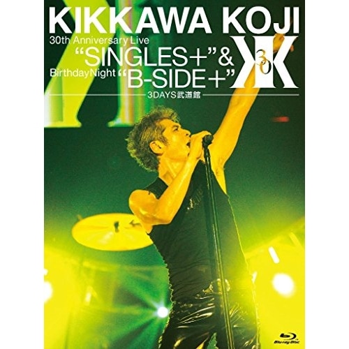 吉川晃司 ／ KIKKAWA KOJI 30th Anniversary LiveSINGL.. (Blu-ray) WPXL-90094