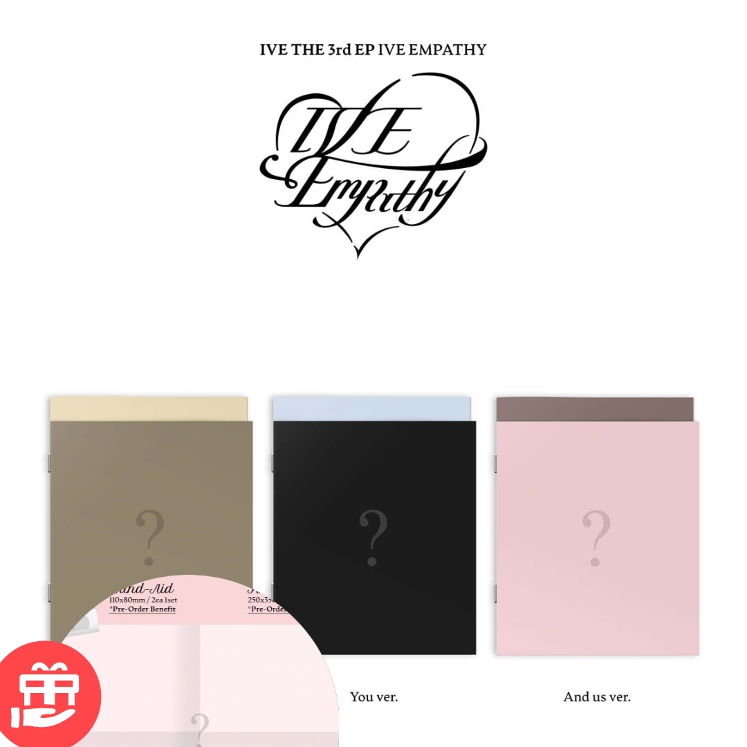 IVE - THE 3rd EP：IVE EMPATHY [3種SET] - 超限定版別ポスター3種挿入+バンドエイド2種SET挿入