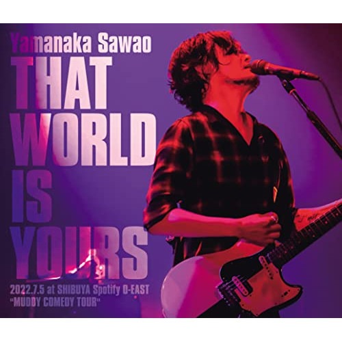 山中さわお ／ THAT WORLD IS YOURS 2022.7.5 at SHIBUYA .. (Blu-ray) QEXD-10009