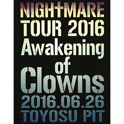NIGHTMARE ／ NIGHTMARE TOUR 2016 Awakening of Clowns .. (Blu-ray) YIXQ-10384 7,988円