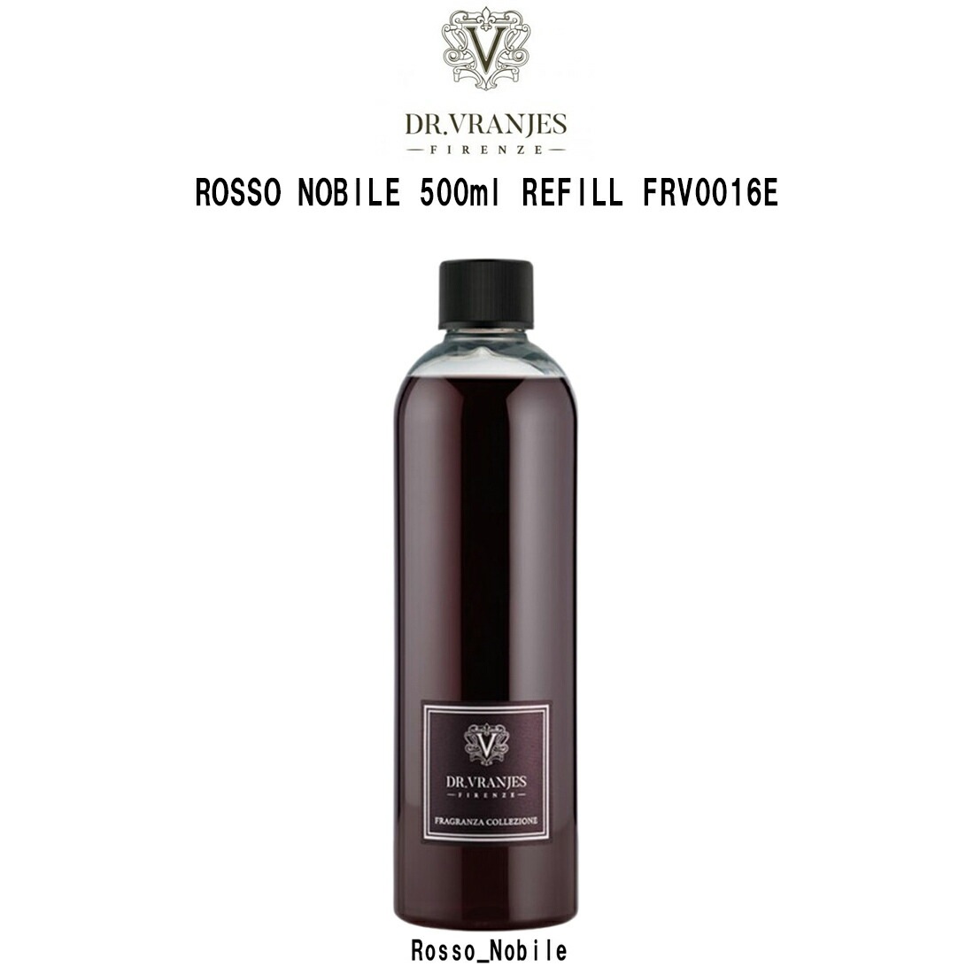 DR.VRANJES 【ディフューザー別売】 詰め替え用 リフィル ルームフレグランス ロッソノービレ ROSSO NOBILE 500ml REFILL FRV0016E 10,275円