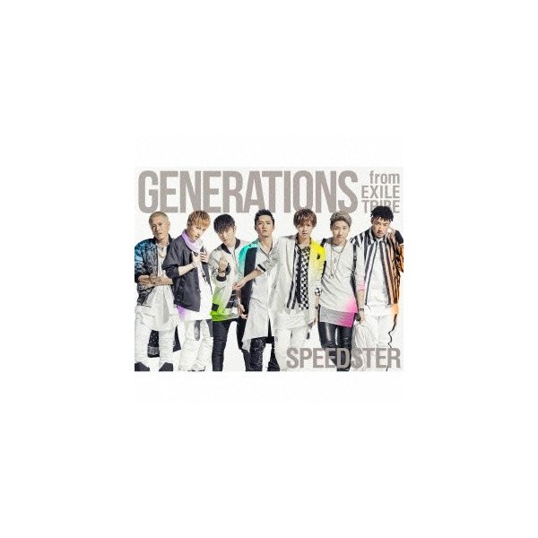 SPEEDSTER(初回生産限定盤)(3Blu-ray Disc付) ／ GENERATIONS from EXILE ...