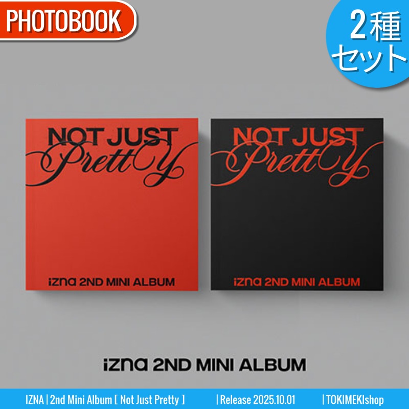 PHOTOBOOK Ver. [2種SET] IZNA アルバム ミニ2集 [ Not Just Pretty ] イズナ /初動チャート反映 +Shop Gift
