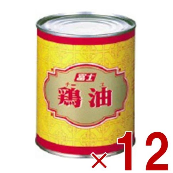 鶏油 チーユ チー油 富士食品工業 700g 業務用 チキンオイル 中華 調味料 香味油 12個