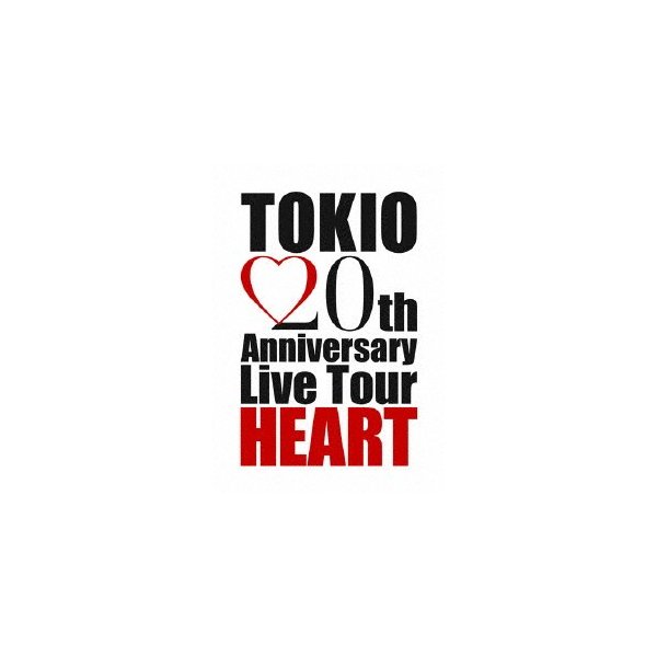 TOKIO 20th Anniversary Live Tour HEART ／ TOKIO