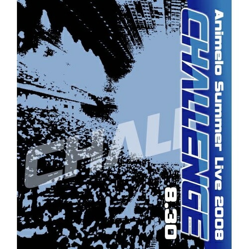 Animelo Summer Live 2008-Challenge-8.30(.. / オムニバス (Blu-ray) KIXM-3