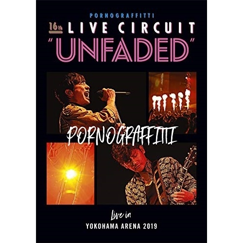 ポルノグラフィティ ／ 16th ライヴサーキットUNFADED Live in YOKOHAMA .. (Blu-ray) SEXL-145