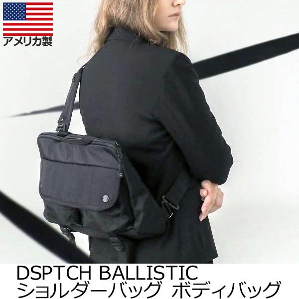 DSPTCH BALLISTIC ショルダーバッグ ボディバッグ バリスティックナイロン アメリカ製