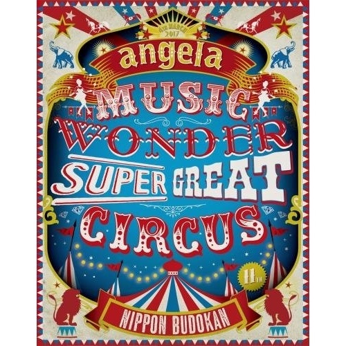 angelaのミュージック・ワンダー特大サーカス in 日本武道館僕等は目指.. ／ angela (Blu-ray) KIZX-316