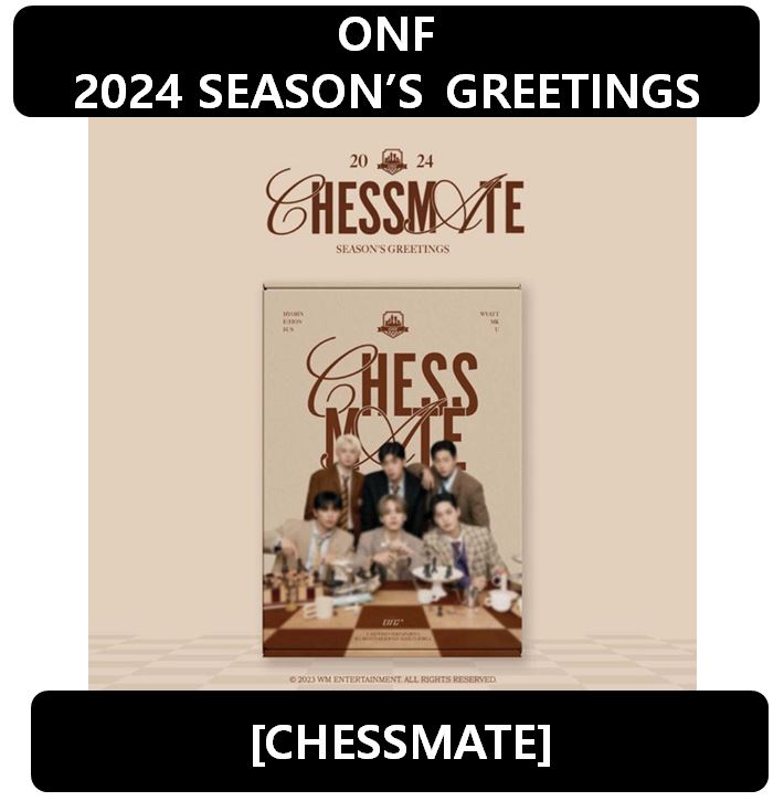 【ONF】 - 2024 SEASONS GREETINGS[CHESSMATE]