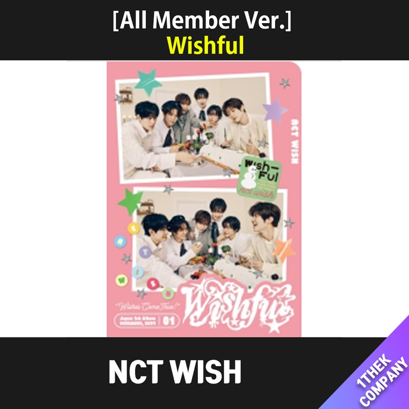 [初回生産限定盤]（メンバー選択 All Member Ver.）NCT WISH - Wishful