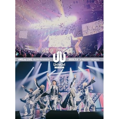 BD / UniteUp! / sMiLea LIVE -Fly into the Uni:Birth-(Blu-ray)
