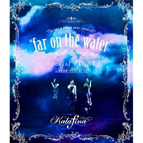 Kalafina LIVE TOUR 20152016far on the .. ／ カラフィナ (Blu-ray) SEXL-77