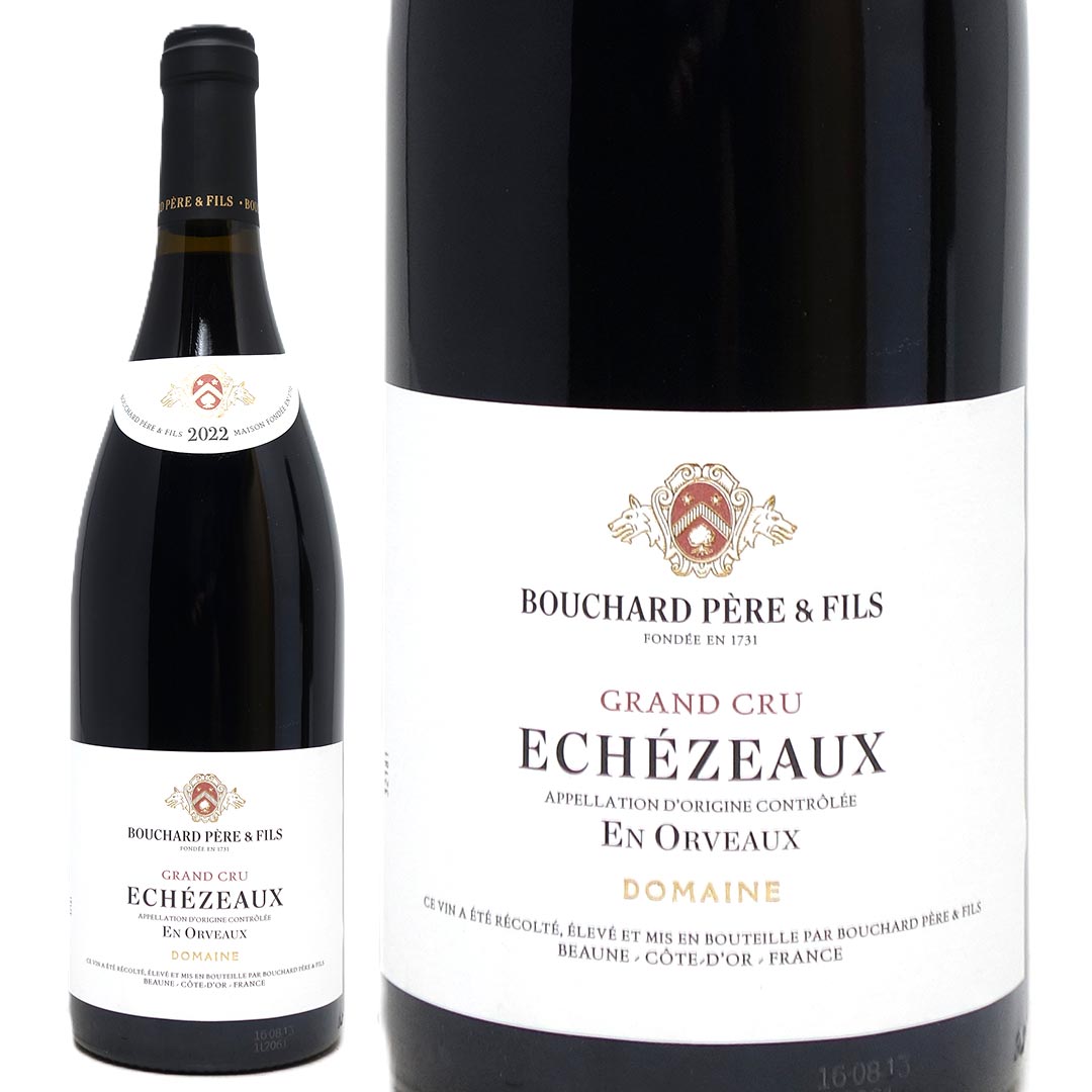 2022 エシェゾー グラン クリュ アン オルヴォー 750ml ドメーヌ ブシャール ペール エ フィス ブルゴーニュ フランス 赤ワイン コク辛口 ワイン ^B0BPEO22^