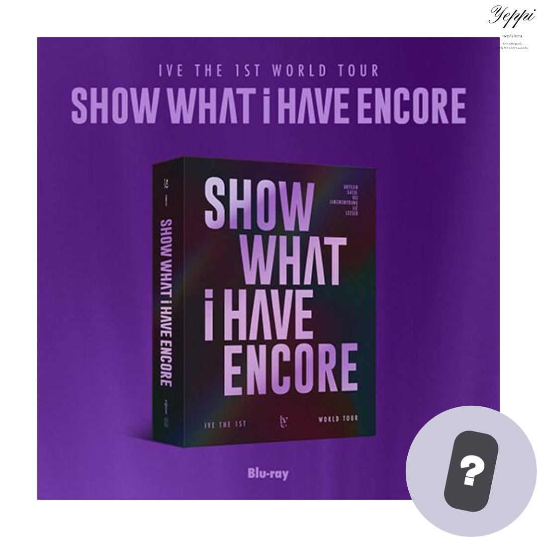 【 当日出発 】IVE -IVE THE 1ST WORLD TOUR SHOW WHAT I HAVE - ENCORE Blu-ray (2disc)[ 当店特典 ]