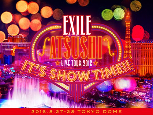 EXILE ATSUSHI LIVE TOUR 2016 ITS SHOW TIME!!(3DVD)(スマプラ対応)