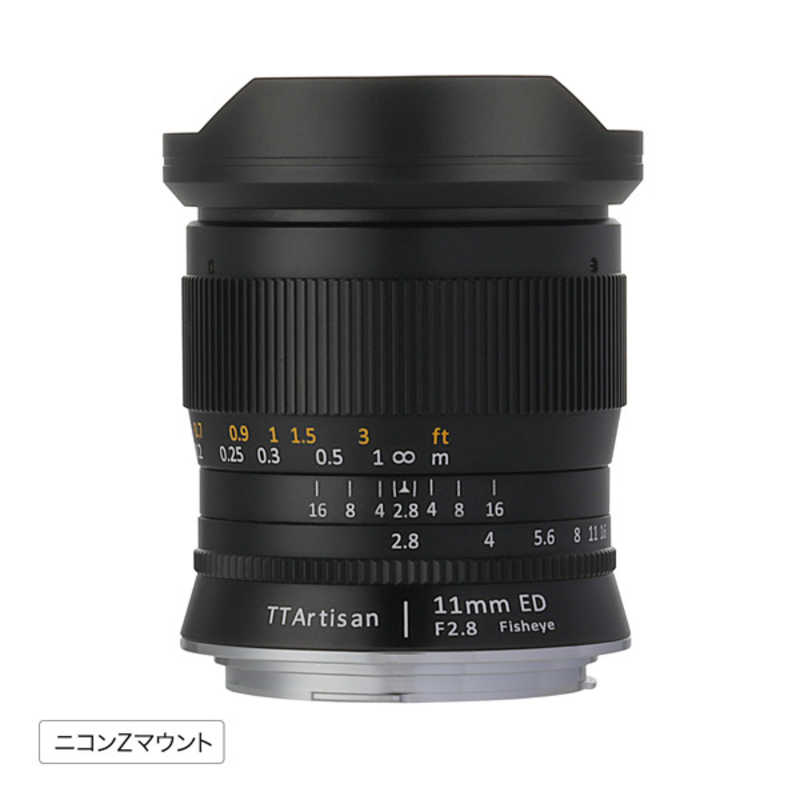 銘匠光学　カメラレンズ (ニコンZ用)　TTArtisan 11mm f/2.8 Fisheye