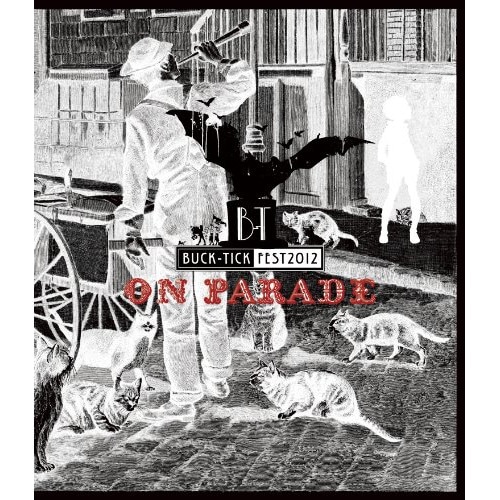 BUCK-TICK ／ BUCK-TICK FEST 2012 ON PARADE(Blu-ray Di.. (Blu-ray) TKXA-1002