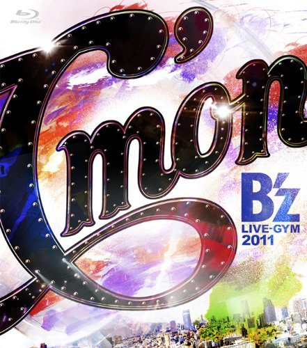 Bz LIVE-GYM 2011-Cmon-(Blu-ray Disc)