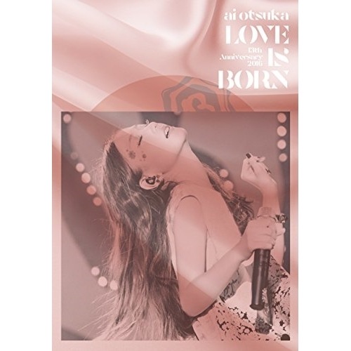 大塚愛 ／ LOVE IS BORN 13th Anniversary 2016(Blu.. (Blu-ray) AVXD-92421