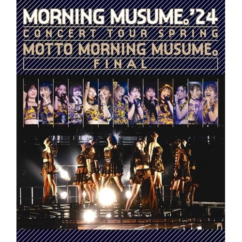 モーニング娘’24 ／ モーニング娘’24 コンサートツアー春 MOTTO MORNING MUSUM.. (Blu-ray) EPXE-5256