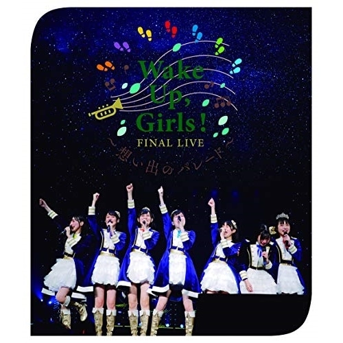 Wake UpGirls! FINAL LIVE 想い出のパレード(Blu-r.. ／ Wake UpGirls! (Blu-ray) EYXA-12529