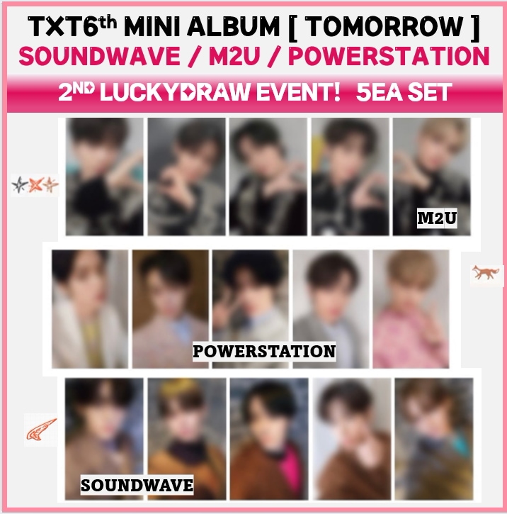 TXT 2nd Luckydraw Soundwave, Powerstation, M2U / minisode 3: TOMORROW 公式