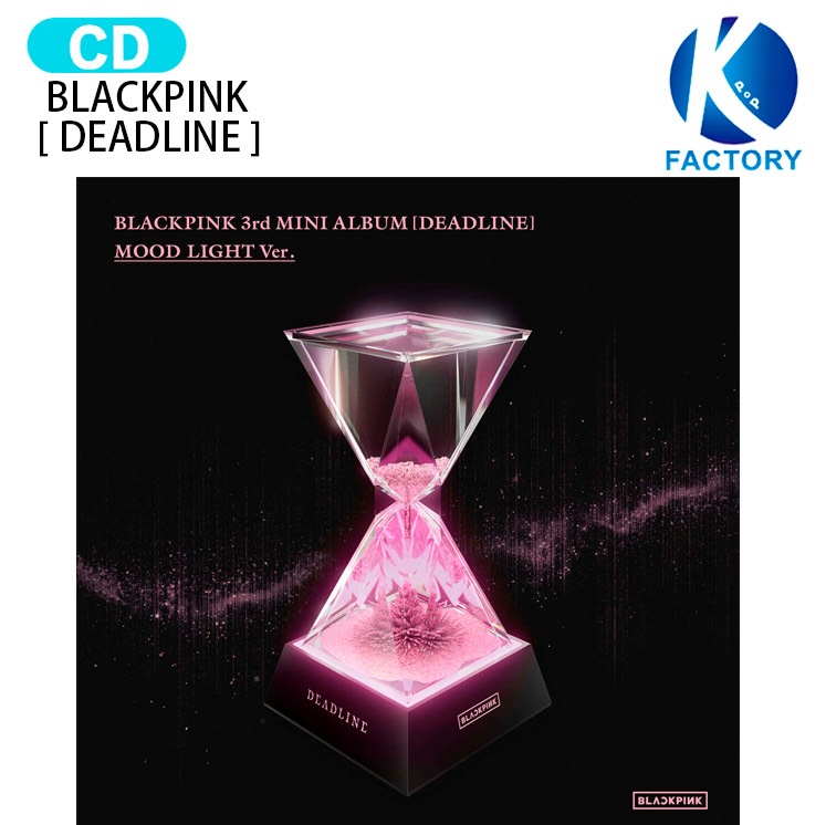 国内発送 [当店限定特典付] BLACKPINK MOOD LIGHT Ver. [ DEADLINE ] 3rd Mini Album / 1次予約
