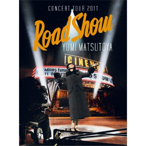 松任谷由実 ／ YUMI MATSUTOYA CONCERT TOUR 2011 Road Sh.. (Blu-ray) TOXF-5732
