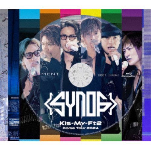 【BLU-R】Kis-My-Ft2 ／ Kis-My-Ft2 Dome Tour 2024 Synopsis(初回盤A)