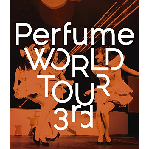 Perfume ／ Perfume WORLD TOUR 3rd(Blu-ray Disc) (Blu-ray) UPXP-1006