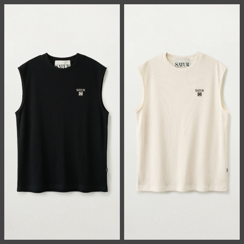 【SATUR】 26SS CREWNECK RIBBED SLEEVELESS : 2COLORS