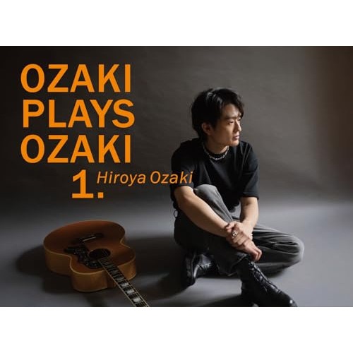 尾崎裕哉 ／ OZAKI PLAYS OZAKI1.(初回生産限定盤)(Blu-ray Dis.. (Blu-ray) SEXL-320