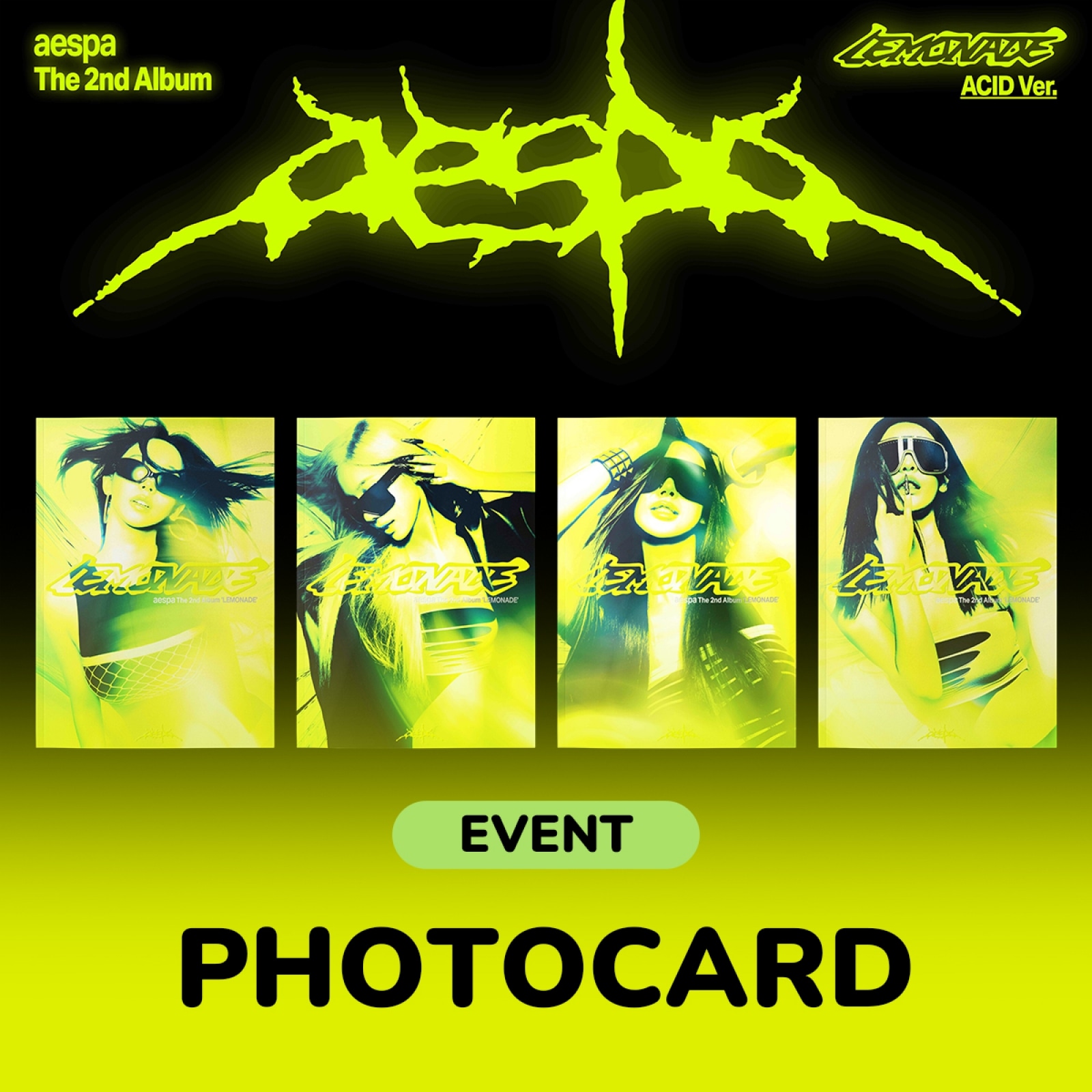 【WITHMUU イベント】【アルバム4種】 aespa - The 2nd Album [ LEMONADE ] (ACID Ver.) + 未公開セルフィーフォトカード / エスパ / æspa