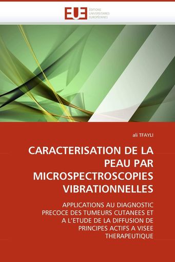 CARACTERISATION DE LA PEAU PAR MICROSPECTROSCOPIES VIBRATIONNELLES: APPLICATIONS AU DIAGNOSTIC PRECO