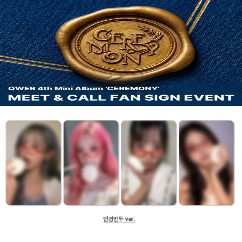 (0503 MINIRECORD FANSIGN 4EA/1SET)QWER - 4th Mini Album CEREMONY(NO ALBUM,ONLY PHOTOCARD)