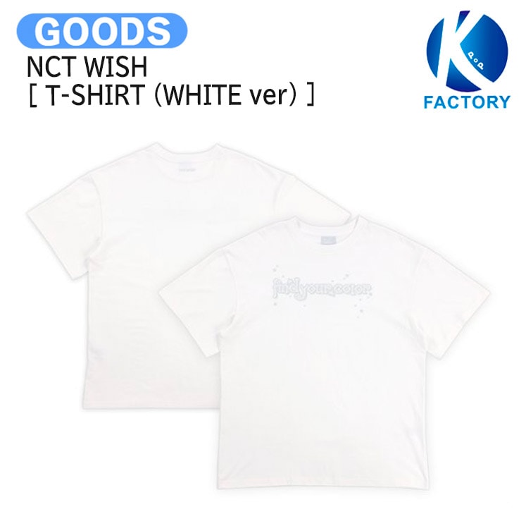 国内発送 NCT WISH [ T-SHIRT (WHITE ver) ] FIND YOUR COLOR OFFICIAL / 公式グッズ / 予約商品