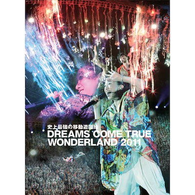 邦楽 DREAMS COME TRUE WONDERLAND 2011 Blu-ray Amazon.co.jp: 史上最強の移動遊園地 DREAMS COME TRUE