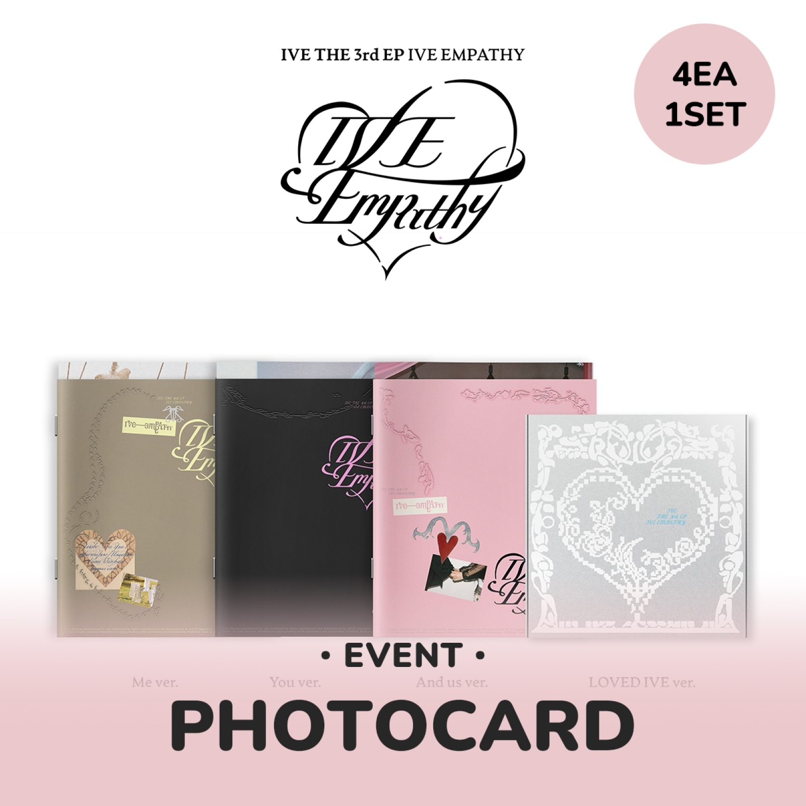 【PRE-ORDER EVENT】【セット/アルバム4種】 IVE - IVE EMPATHY (STANDARD + LIMITED) + WITHMUU PHOTOCARD