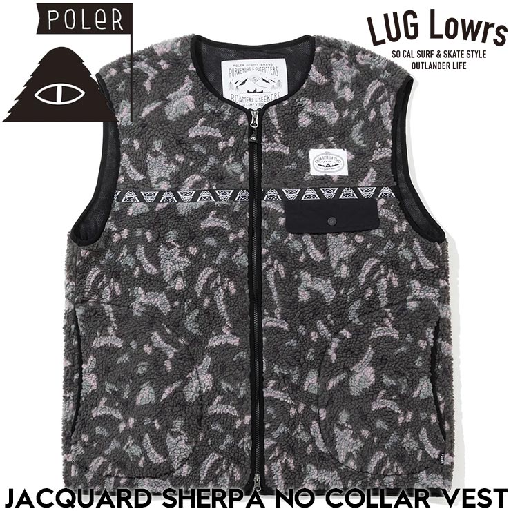 POLeR ポーラー JACQUARD SHERPA NO COLLAR VEST フリースベスト シェルパベスト ユニセックス アウトドア 防寒 秋冬 253MCV0019 MLT 日本代 #mlt