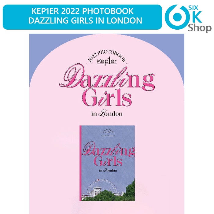 Kep1er 2022 PHOTOBOOK Dazzling Girls in London